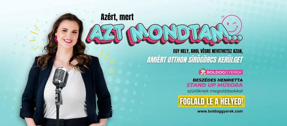SZEGED: AZÉRT, MERT AZT MONDTAM… gyereknevelési stand up előadás